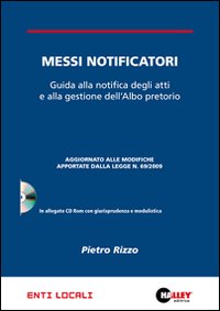 Messi notificatori. Guida alla notifica degli atti e alla gestione dell'albo pretorio