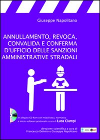 Annullamento, revoca, convalida e conferma d'ufficio delle sanzioni amministrative stradali