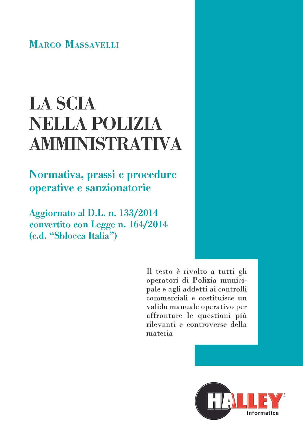 La SCIA nella polizia amministrativa. Normativa, prassi e procedure operative e sanzionatorie