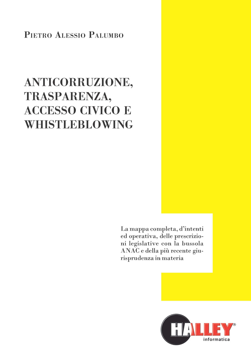Anticorruzione, trasparenza, accesso civico e whistleblowing