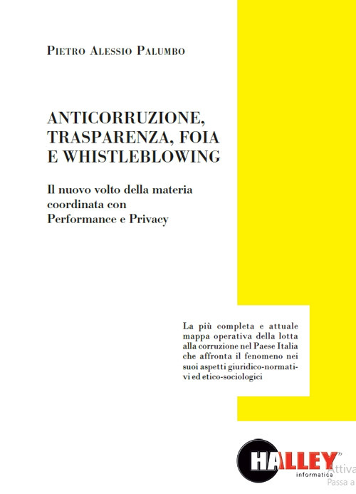 Anticorruzione, trasparenza, FOIA e whistleblowing. Il nuovo volto della materia coordinata con performance e privacy