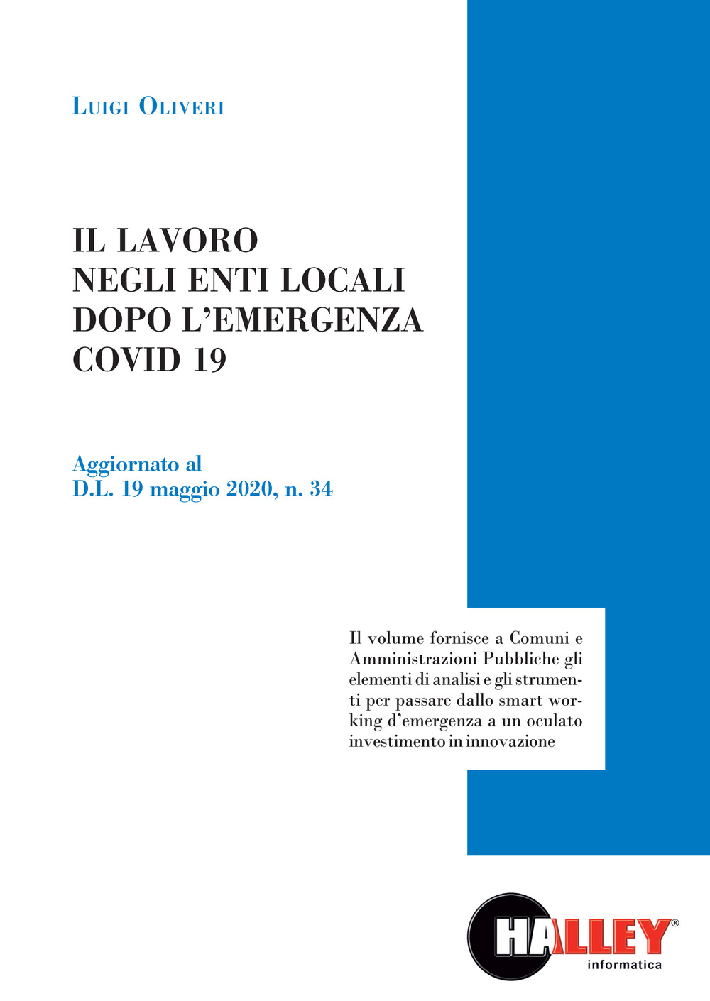 Il lavoro negli enti locali dopo l’emergenza COVID 19. Aggiornato al D.L. 19 maggio 2020, n. 34