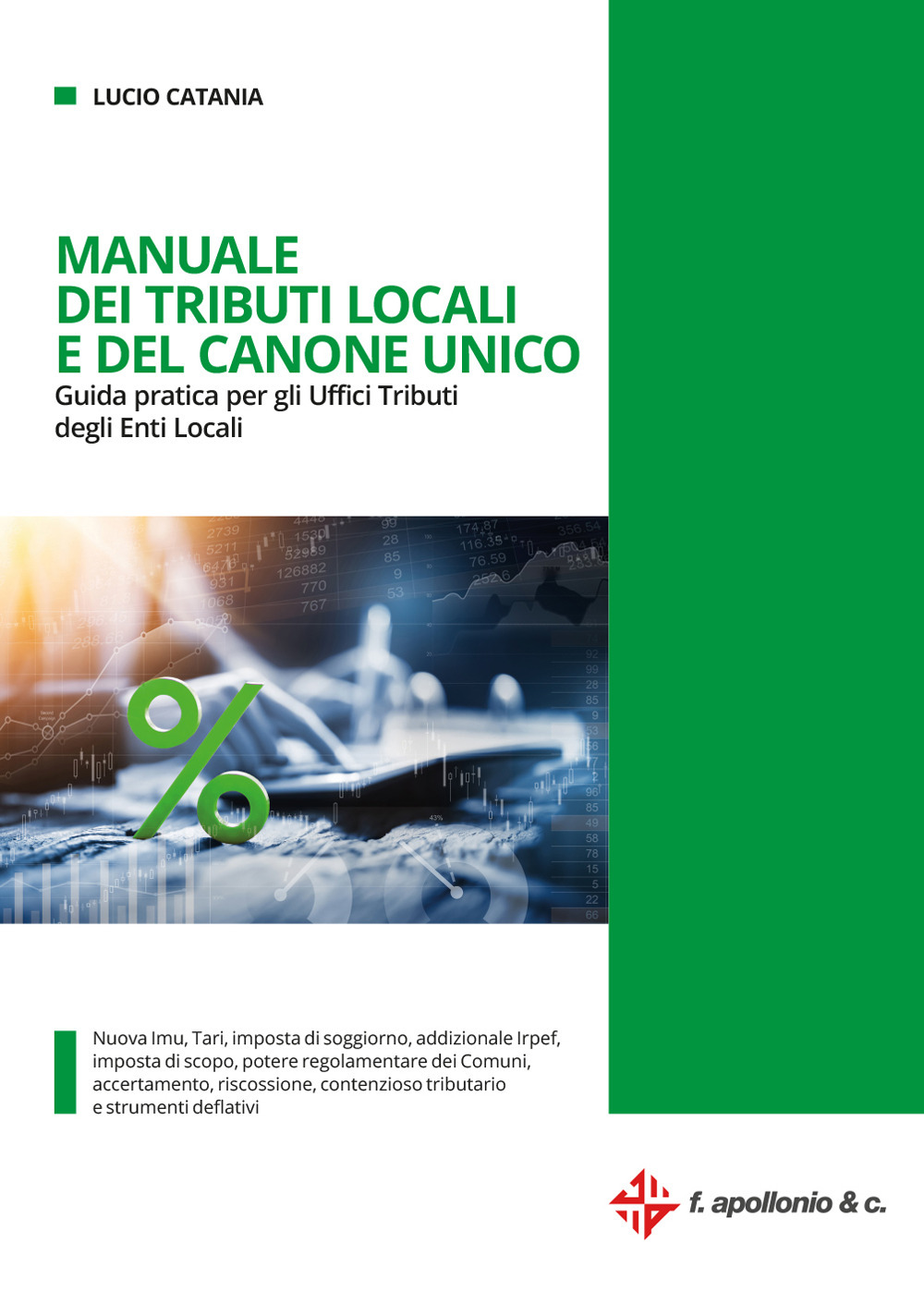 Manuale dei tributi locali e del canone unico. Guida pratica per gli Uffici tributi degli Enti Locali