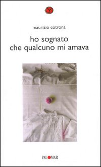 Ho sognato che qualcuno mi amava