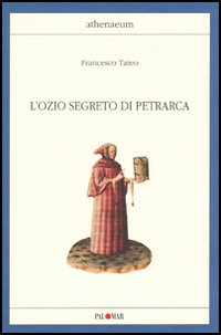 L'ozio segreto di Petrarca