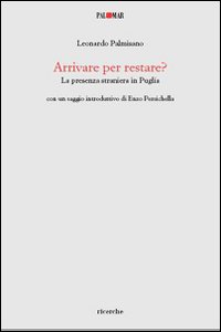 Arrivare per restare? La presenza straniera in Puglia