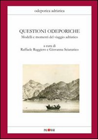 Questioni odeporiche. Modelli e momenti del viaggio adriatico