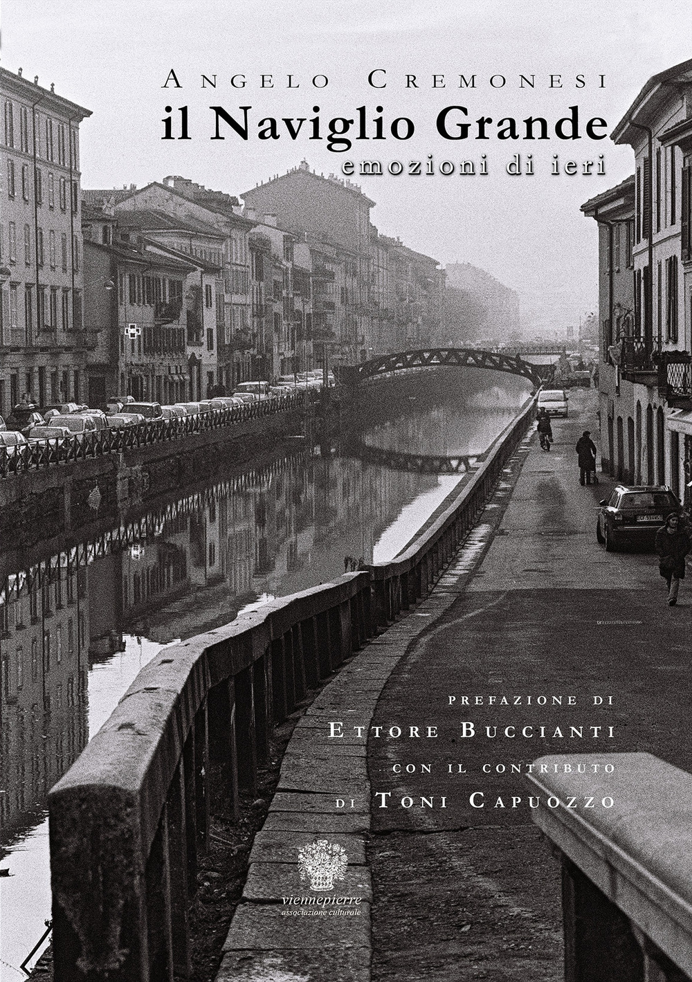 Il Naviglio Grande. Emozioni di ieri