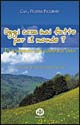Oggi cosa hai fatto per il mondo? Un pensiero per ogni giorno dell'anno