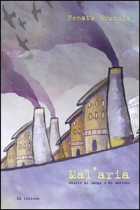 Mal'aria. Storie di fango e di mattoni
