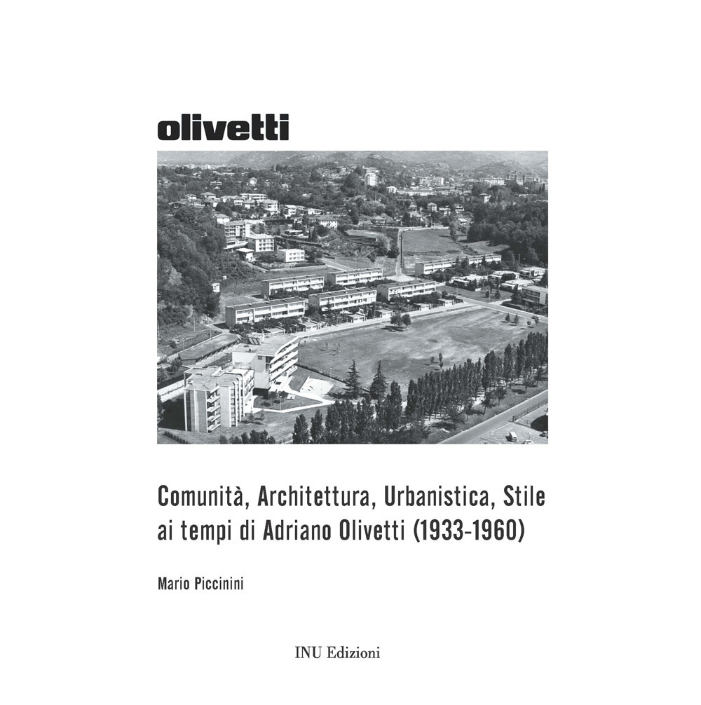 Comunità, Architettura, Urbanistica, Stile ai tempi di Adriano Olivetti (1933-1960)
