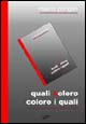 Quali coloro, coloro i quali