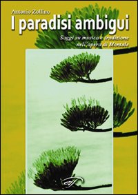 I paradisi ambigui. Dieci saggi su Eugenio Montale