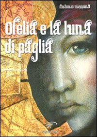 Ofelia e la luna di paglia