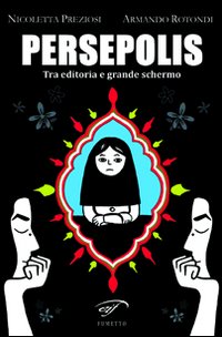 Persepolis. Tra editoria e grande schermo