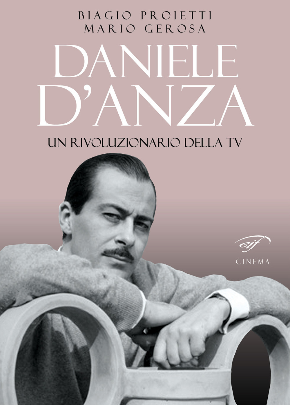 Daniele D’Anza. Un rivoluzionario della TV