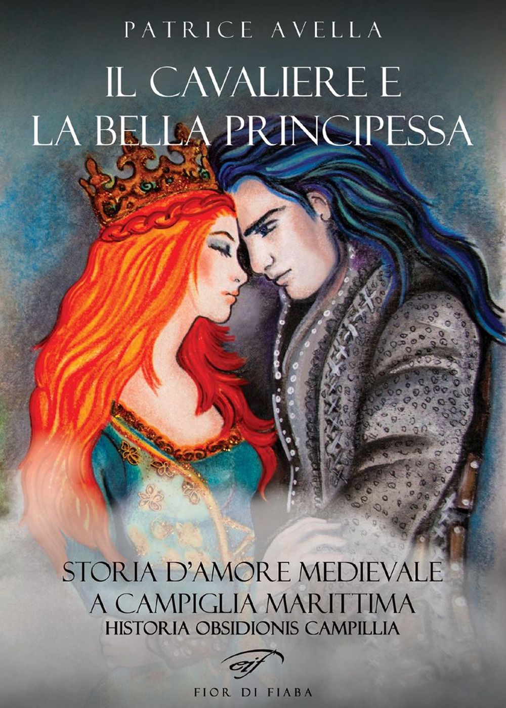 Il cavaliere e la bella principessa. Storia d’amore medievale a Campiglia Marittima. Historia obsidionis Campillia