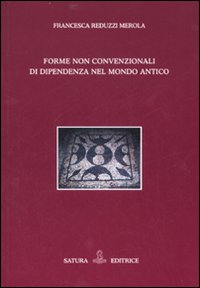 Forme non convenzionali di dipendenza nel mondo antico