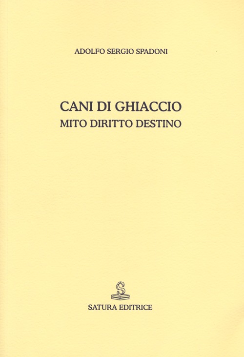 Cani di ghiaccio. Mito diritto destino