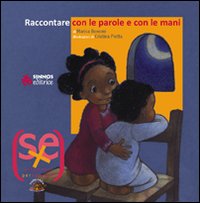 Raccontare con le parole e con le mani