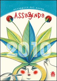 Assaggenda 2010. Assaggiro del mondo