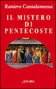 Il mistero di Pentecoste. Tutti furono pieni di Spirito Santo