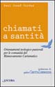 Chiamati a santità. Orientamenti teologico-pastorali per le comunità del rinnovamento carismatico