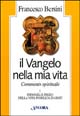 Il vangelo nella mia vita. Commento spirituale. Vol. 1: Infanzia e inizio della vita pubblica di Gesù