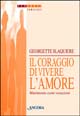 Il coraggio di vivere l'amore. Matrimonio come vocazione