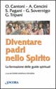 Diventare padri nello Spirito. La formazione delle guide spirituali