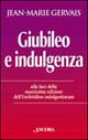 Giubileo e indulgenza. Alla luce della nuovissima edizione dell'Enchiridion indulgentiarum