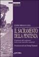 Il sacramento della penitenza. Il ministero del confessore: indicazioni canoniche e pastorali