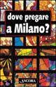 Dove pregare a Milano?