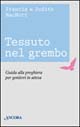 Tessuto nel grembo. Guida alla preghiera per genitori in attesa