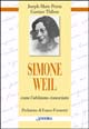 Simone Weil. Come l'abbiamo conosciuta