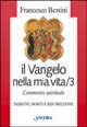 Il vangelo nella mia vita. Commento spirituale. Vol. 3: Passione, morte e risurrezione