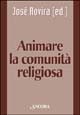 Animare la comunità religiosa