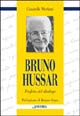 Bruno Hussar. Profeta del dialogo