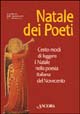 Natale dei poeti. Cento modi di leggere il Natale nella poesia italiana del Novecento