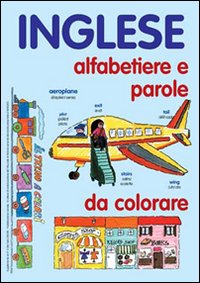 Inglese. Alfabetiere e parole da colorare