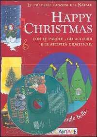 Happy Christmas. Le più belle canzoni di Natale