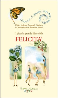 Il piccolo grande libro della felicità