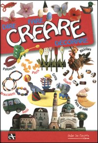 Creare. Dire fare decorare