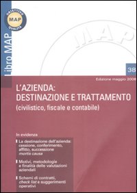 L'azienda: destinazione e trattamento (civilistico, fiscale e contabile)
