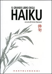 Il grande libro degli haiku. Ediz. italiana e giapponese