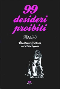 Novantanove desideri proibiti