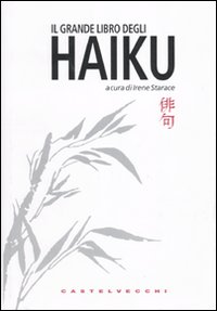 Il grande libro degli haiku. Testo giapponese a fronte