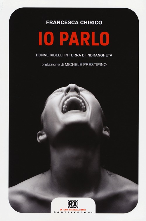 Io parlo. Donne ribelli in terra di 'ndrangheta