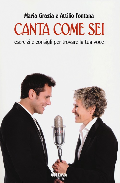 Canta come sei. Esercizi e consigli per trovare la tua voce
