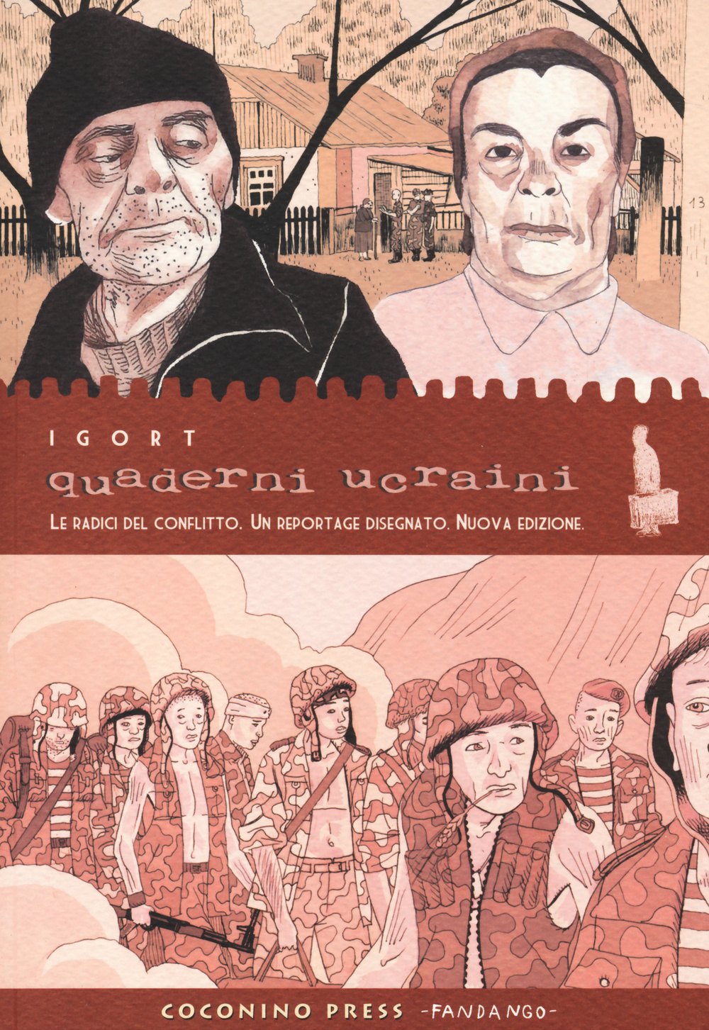 Quaderni ucraini. Le radici di un conflitto. Un reportage disegnato